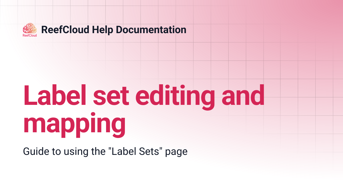 Label set editing and mapping | ReefCloud Help Documentation